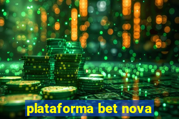 plataforma bet nova